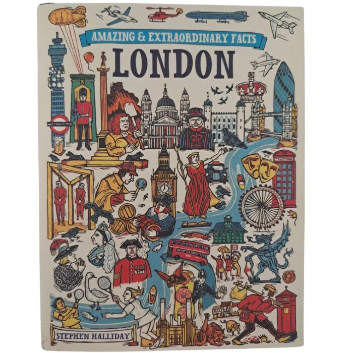 Amazing and Extraordinary Facts: London