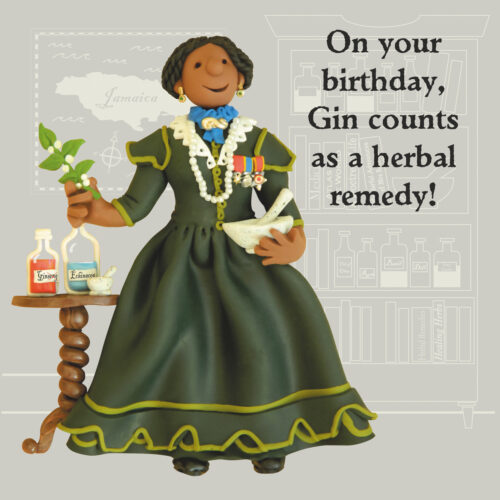 Card with clay model of Mary Seacole, On your birthday, Gin counts as a herbal remedy!