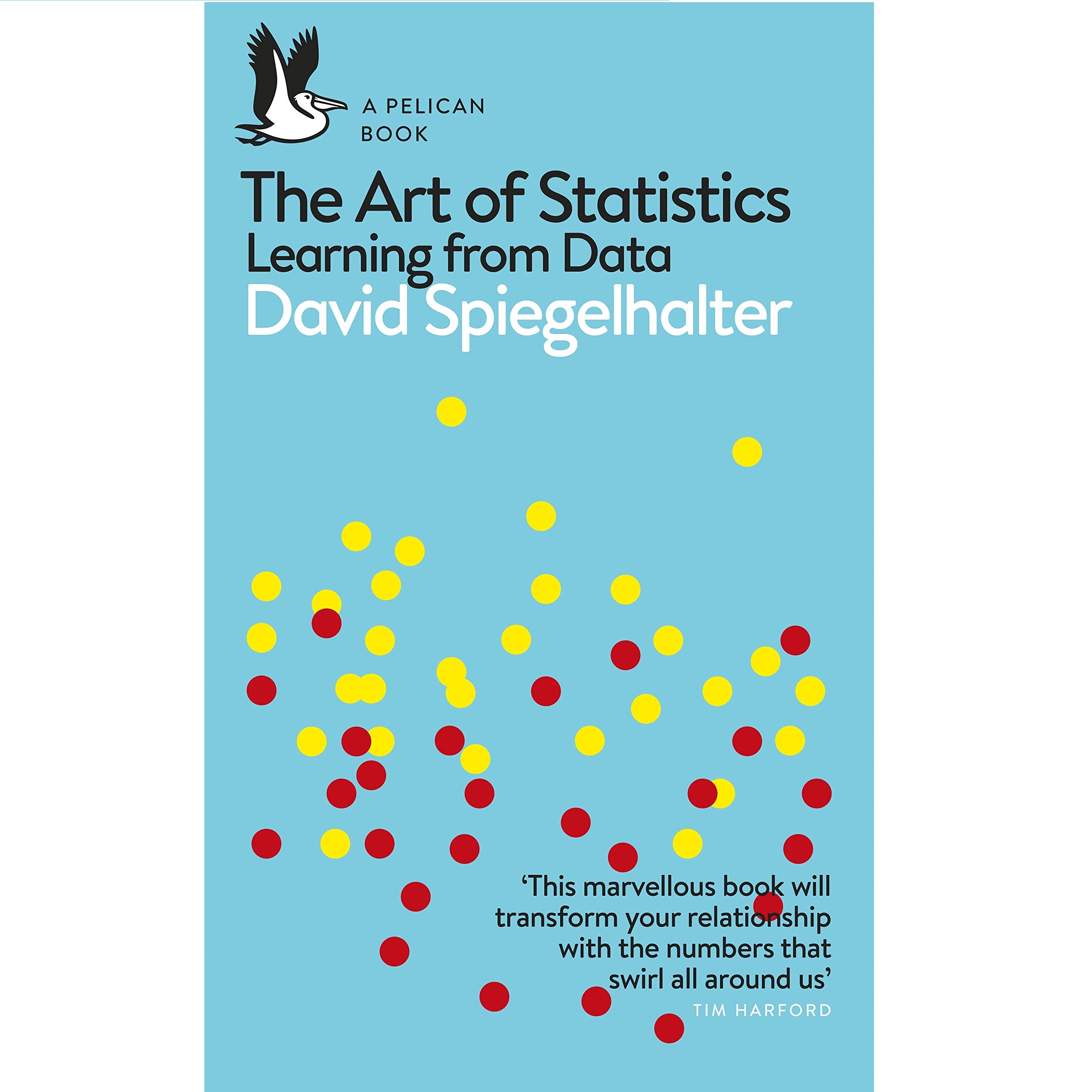 The Art of Statistics: How to Learn from Data by David Spiegelhalter