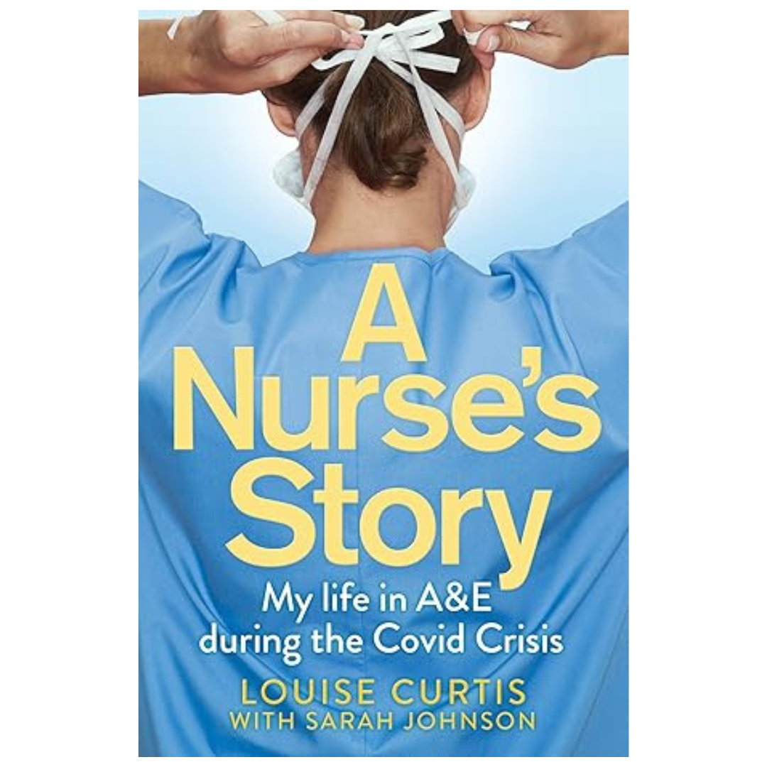 the book cover for 'A Nurses story' featuring the back of a nurse tying on a mask